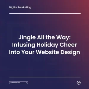 Jingle All the Way Infusing Holiday Cheer Into Your Website Design